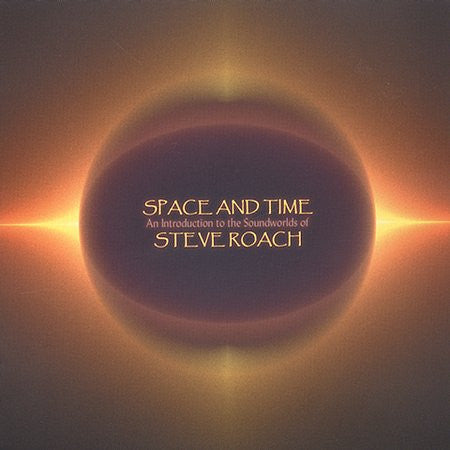 STEVE ROACH - Space and Time