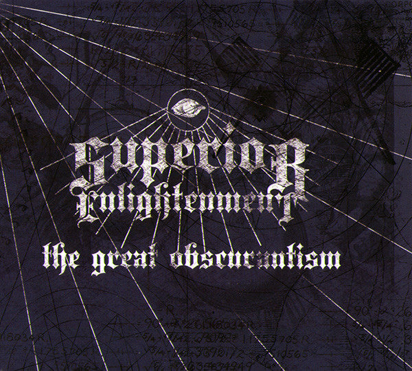 SUPERIOR ENLIGHTENMENT - The Great Obcurantism