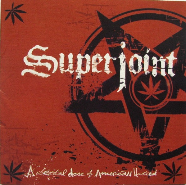 SUPERJOINT RITUAL - A Lethal Dose Of American Hatred