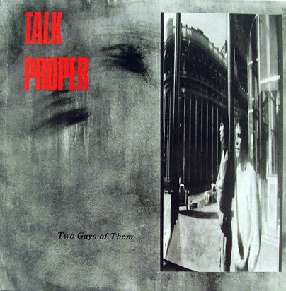 TALK PROPER - Two Guys of Them