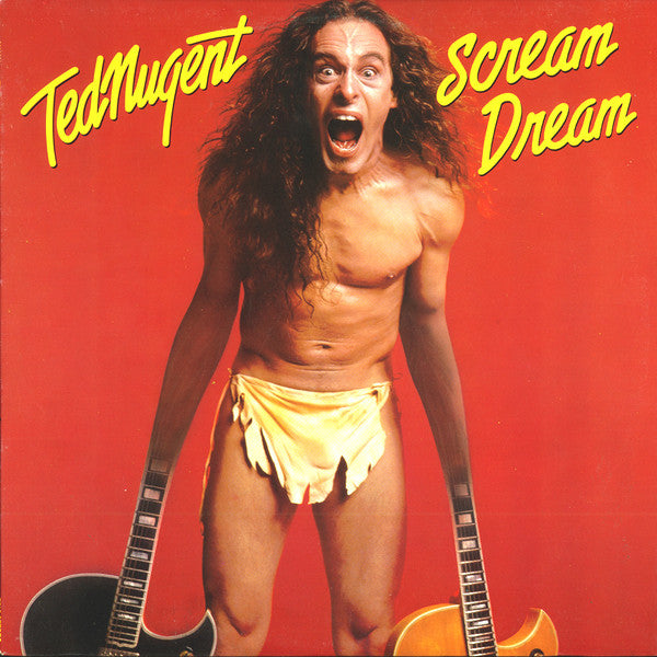 TED NUGENT - Scream Dream
