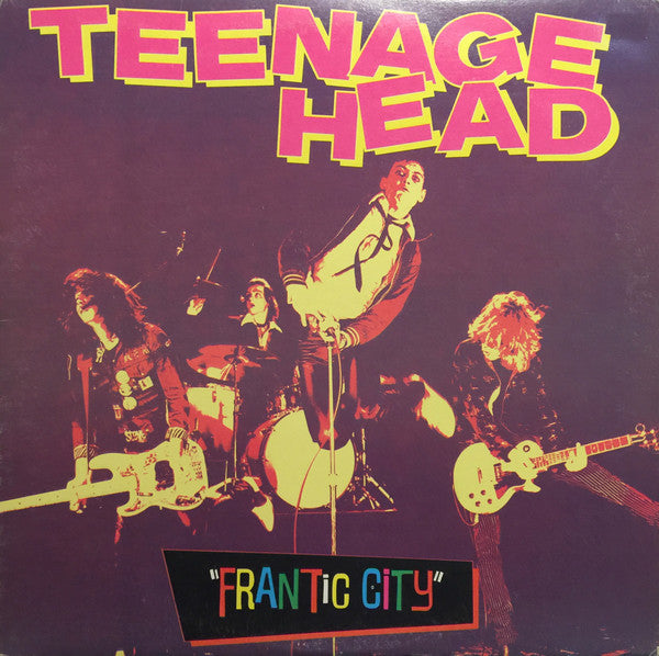 TEENAGE HEAD - Frantic City