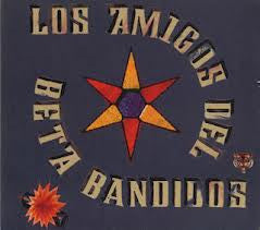 THE BETA BAND - Los Amigos Del Beta Bandidos