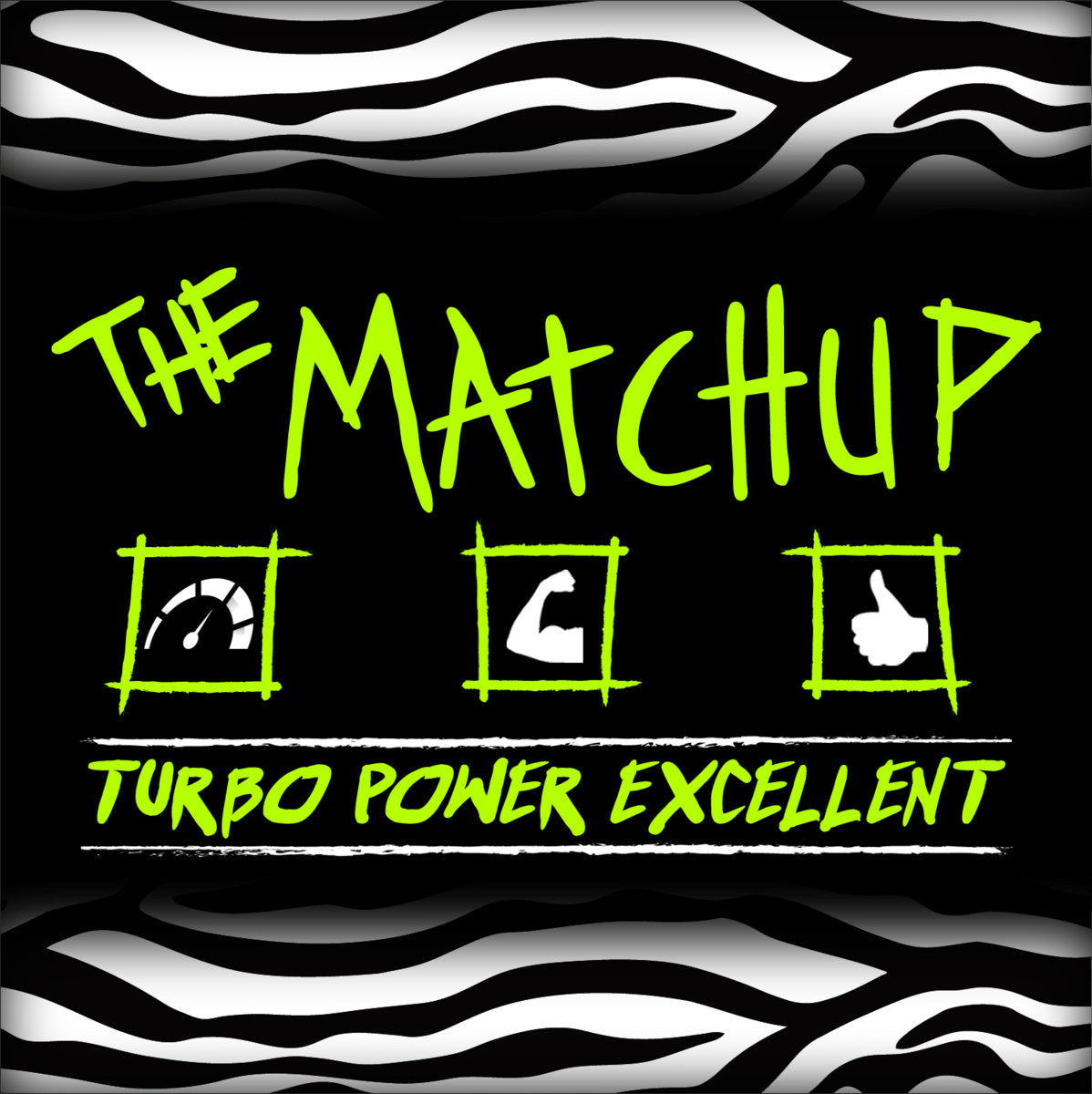THE MATCHUP - Turbo Power Excellent