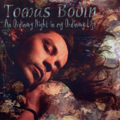 TOMAS BODIN - An Ordinary Night in my Ordinary Life
