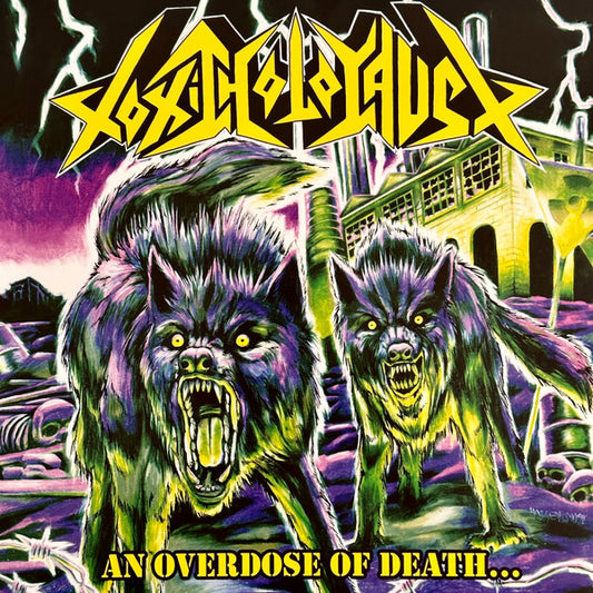 TOXIC HOLOCAUST - An Overdose of Death...