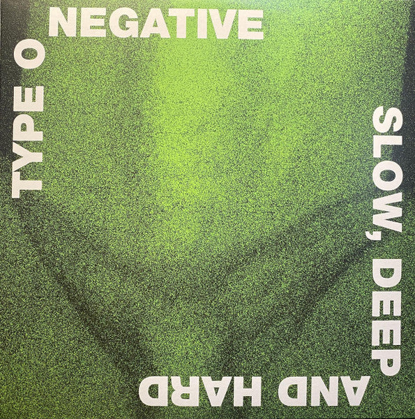 TYPE O NEGATIVE - Slow, Deep and Hard