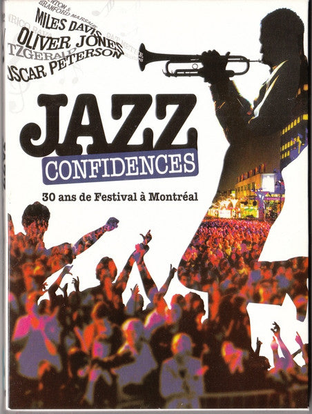 JAZZ CONFIDENCES - 30 Ans de Festival à Montréal
