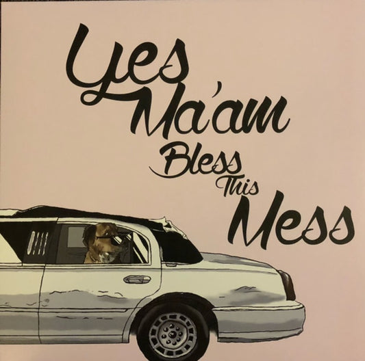 YES MA'AM - Bless This Mess